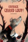 courage, grand loup !