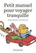 petit manuel pour voyager tranquille