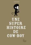une super histoire de cow-boy