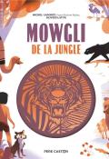 Rudyard Kipling-Michel Laporte-Olivier Latyk-Mowgli de la jungle-livre jeunesse