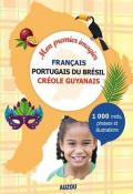 Mon premier imagier français / portugais du Brésil / créole guyanais