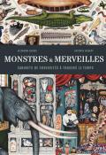 Monstres & merveilles. cabinets de curiosités à travers le temps-galand-jacquot-livre jeunesse