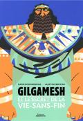Gilgamesh et le secret de la vie-sans-fin-bougueroua-berton-livre jeunesse