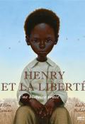 Henry et la liberté : une histoire vraie-levine-nelson-livre jeunesse