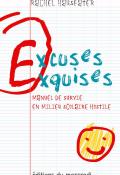 Excuses exquises : manuel de survie en milieu scolaire hostile-hausfater-livre jeunesse