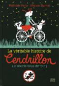 La véritable histoire de Cendrillon (la souris vous dit tout)-paris-tigreat-livre jeunesse