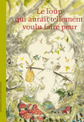 Le loup qui aurait tellement voulu faire peur-Meschenmoser-livre jeunesse