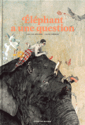 Elephant a une question-van den berg-vermeire-livre jeunesse