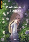 Mademoiselle Blanche-gressier-de la villefromoit-livre jeunesse