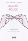 Amour... Rouge : poèmes-couleurs en langue des signes-pénélope-beskardes-livre jeunesse