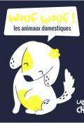Wouf wouf ! : les animaux domestiques-collectif-livre jeunesse