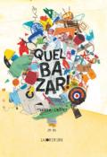 Quel bazar ! - Terasa Cortez - La Joie de Lire - Album jeunesse - Livre jeunesse - Littérature jeunesse