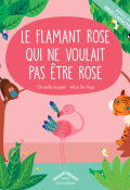Le flamant rose qui ne voulait pas être rose-Saquet-Page-Livre jeunesse