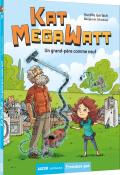 Kat Megawatt (T. 3). Un grand-père comme neuf-Gerlach-Strickler-Livre jeunesse