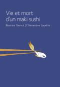 Vie et mort d'un maki sushi-Gernot-Louette-Livre jeunesse