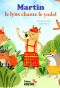 Martin le lynx chante le yodel-Mandy-Hoyle-Livre jeunesse