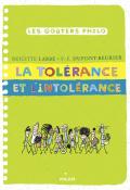 La tolérance et l'intolérance-Labbé-Dupont-Beurier-Azam-Livre jeunesse