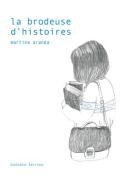 La brodeuse d'histoires - Martina Aranda - Livre jeunesse