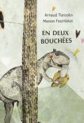 En deux bouchées - Arnaud Tiercelin - Marion Fournioux - Livre jeunesse