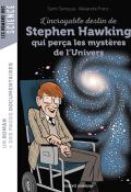 L'incroyable destin de Stephen Hawking qui perça les mystères de l'univers - Samir Senoussi - Alexandre Franc - Livre jeunesse