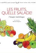 Les fruits, quelle salade ! : l'imagier multilingue - Virginie Kremp - Emanuele Ragnisco - Livre jeunesse
