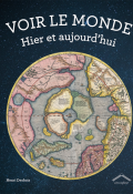Voir le monde : hier et aujourd'hui - Henri Desbois - Livre jeunesse