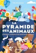La pyramide des animaux : l'histoire verticale d'un anniversaire huppé - Cléa Dieudonné - Livre jeunesse
