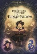 La pathétique histoire de Birdie Bloom - Beltz - Livre jeunesse