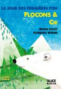 Le jour des premières fois. Flocons & Cie - Marie Colot - Florence Weiser - Livre jeunesse