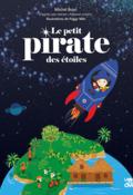 Le petit pirate des étoiles - Michel Bussi - Peggy Nille - Livre jeunesse