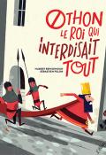 Othon, le roi qui interdisait tout - Hubert Ben Kemoun - Livre jeunesse