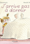 J'arrive pas à dormir - Elsa Devernois - Annick Masson - Livre jeunesse