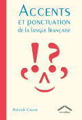 Accents et ponctuation de la langue française - Rolande Causse - livre jeunesse
