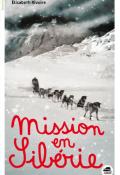 Mission en Sibérie - Elisabeth Rivoire - Livre jeunesse