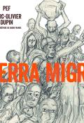 Terra Migra - Pef - Marc-Olivier Dupin - Livre jeunesse