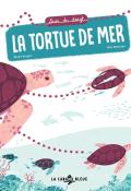 La tortue de mer - Benoît Broyart - Félix Rousseau - Livre jeunesse