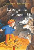 La petite fille et les loups - Agnès Bertron-Martin - Sophie Mondésir - Livre jeunesse