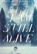 I am Still Alive - Kate Alice Marshall - Livre jeunesse