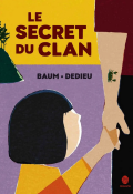 Le secret du clan - Gilles Baum - Thierry Dedieu - Livre jeunesse