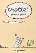 Crotte ! - Francesco Pittau - Bernadette Gervais - Livre jeunesse