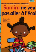 Samira ne veut pas aller à l'école - Christian Lamblin - Edwige Antier - Régis Faller - Charlotte Roederer  - Livre jeunesse