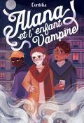 Alana et l'enfant vampire - Cordélia - Livre jeunesse