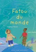 Fatou du monde - Angélique Thyssen - Judith Gueyfier - Livre jeunesse