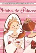 Histoires de princesses - Christine Naumann-Villemin - Marianne Barcilon - Livre jeunesse