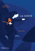 La sieste-stéphanie Demasse-Pottier - Marie Poirier - Livre jeunesse