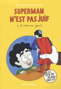 Superman n'est pas juif (... et moi un peu)-Jimmy Bemon-Emilie Boudet-livre jeunesse