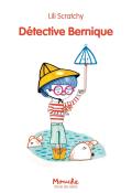 Détective Bernique - Lili Scratchy - Livre jeunesse