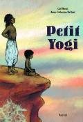 Petit Yogi - Carl Norac - Anne-Catherine de Boel - Livre jeunesse