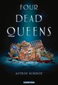 Four Dead Queens, Astrid Scholte, livre jeunesse, roman ado
