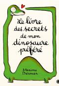 Le livre des secrets de mon dinosaure préféré-Derouen-livre jeunesse